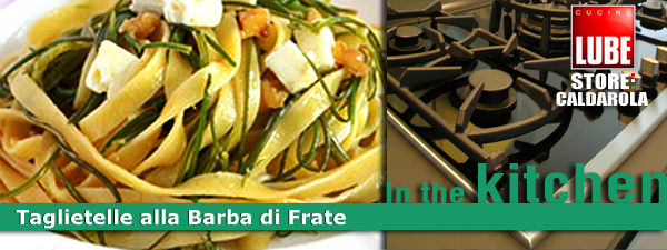 Tagliatelle alla BARBA di FRATE